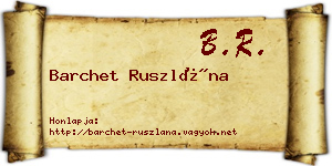 Barchet Ruszlána névjegykártya